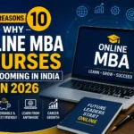Top 10 Reasons Why Online MBA Courses Are Booming in India