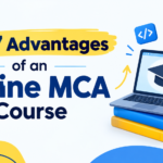Discover the top 7 advantages of an Online MCA course